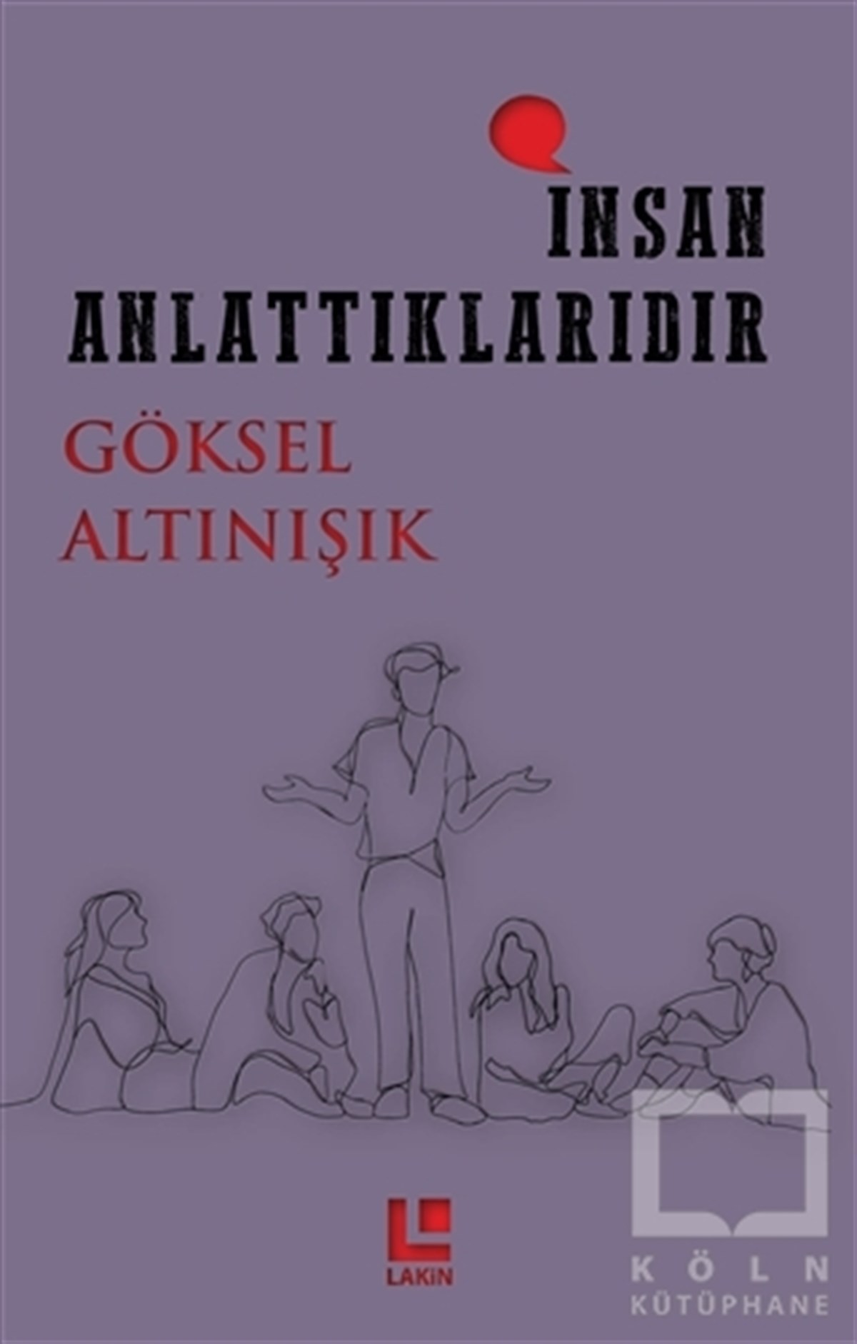 İnsan Anlattıklarıdır