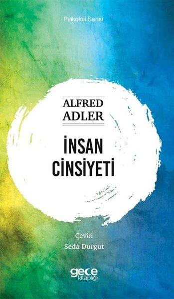Alfred AdlerPsikoloji Kitaplarıİnsan Cinsiyeti - Psikoloji Serisi