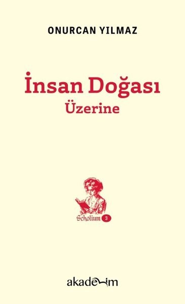 Onurcan YılmazFelsefe Bilimiİnsan Doğası Üzerine - Scholium Dizisi 3