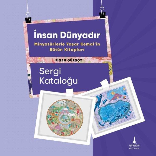 Figen GürsoySanat Kuramı Kitaplarıİnsan Dünyadır - Minyatürlerle Yaşar Kemal'in Bütün Kitapları - Sergi Kataloğu