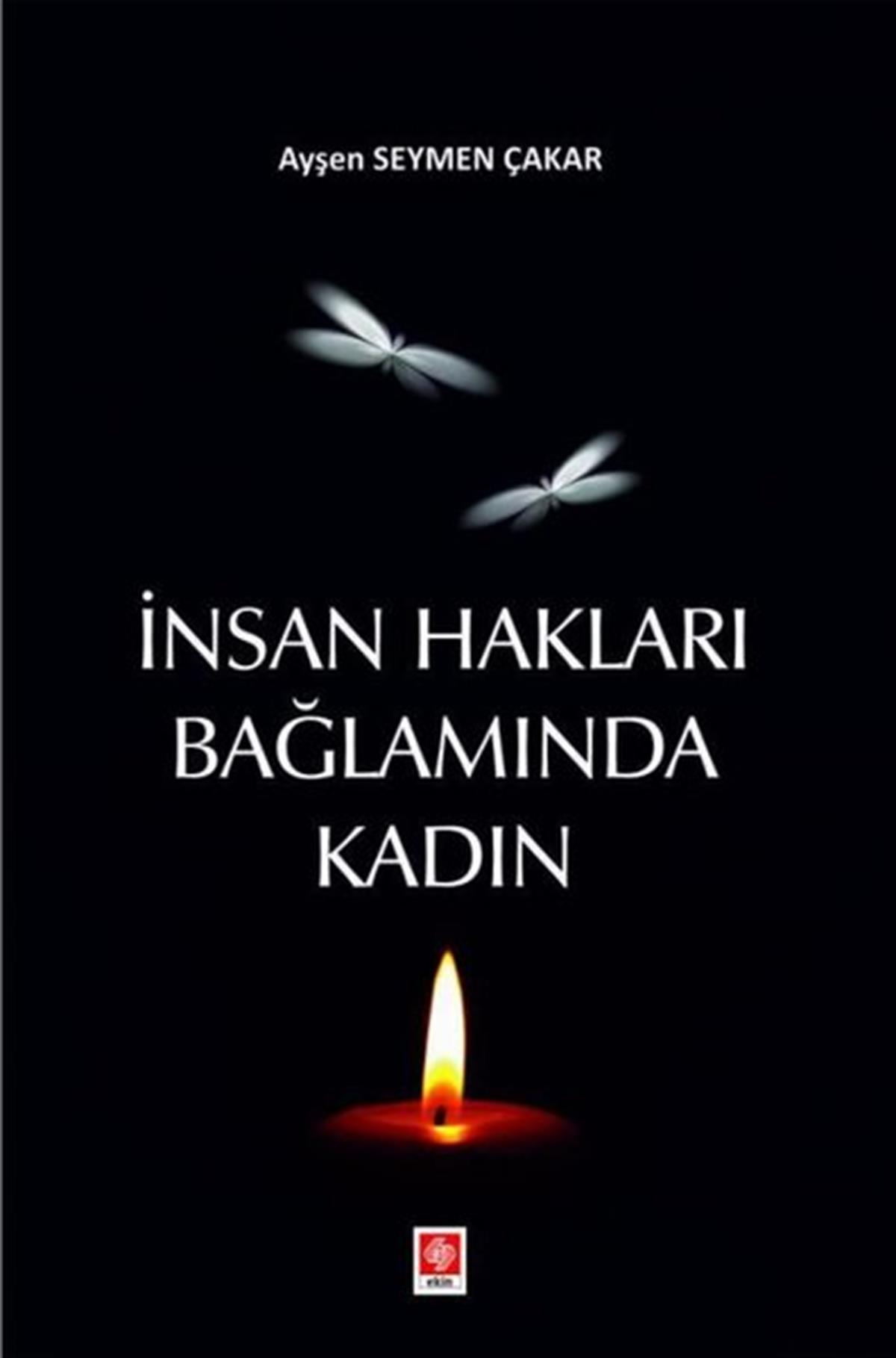 Ayşen Seymen ÇakarRöportajİnsan Hakları Bağlamında Kadın