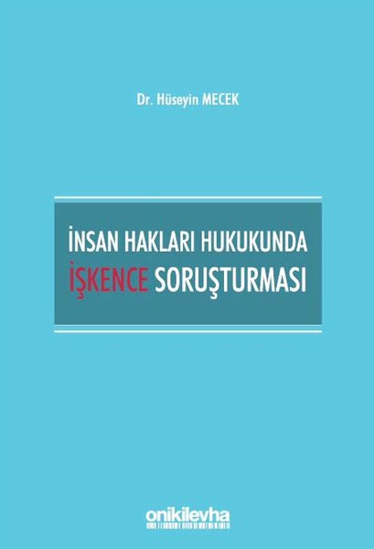 Hüseyin MecekHukuk Üzerine Kitaplarİnsan Hakları Hukukunda İşkence Soruşturması