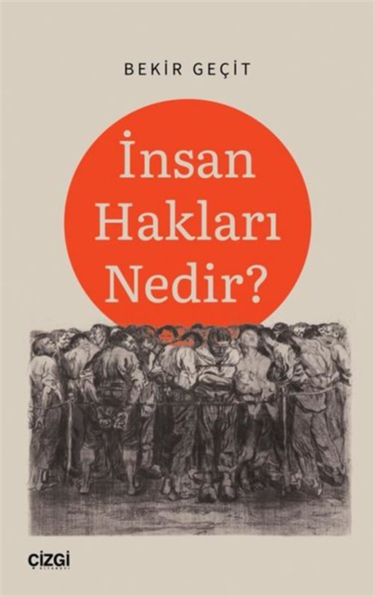 Bekir GeçitHukuk Üzerine Kitaplarİnsan Hakları Nedir?