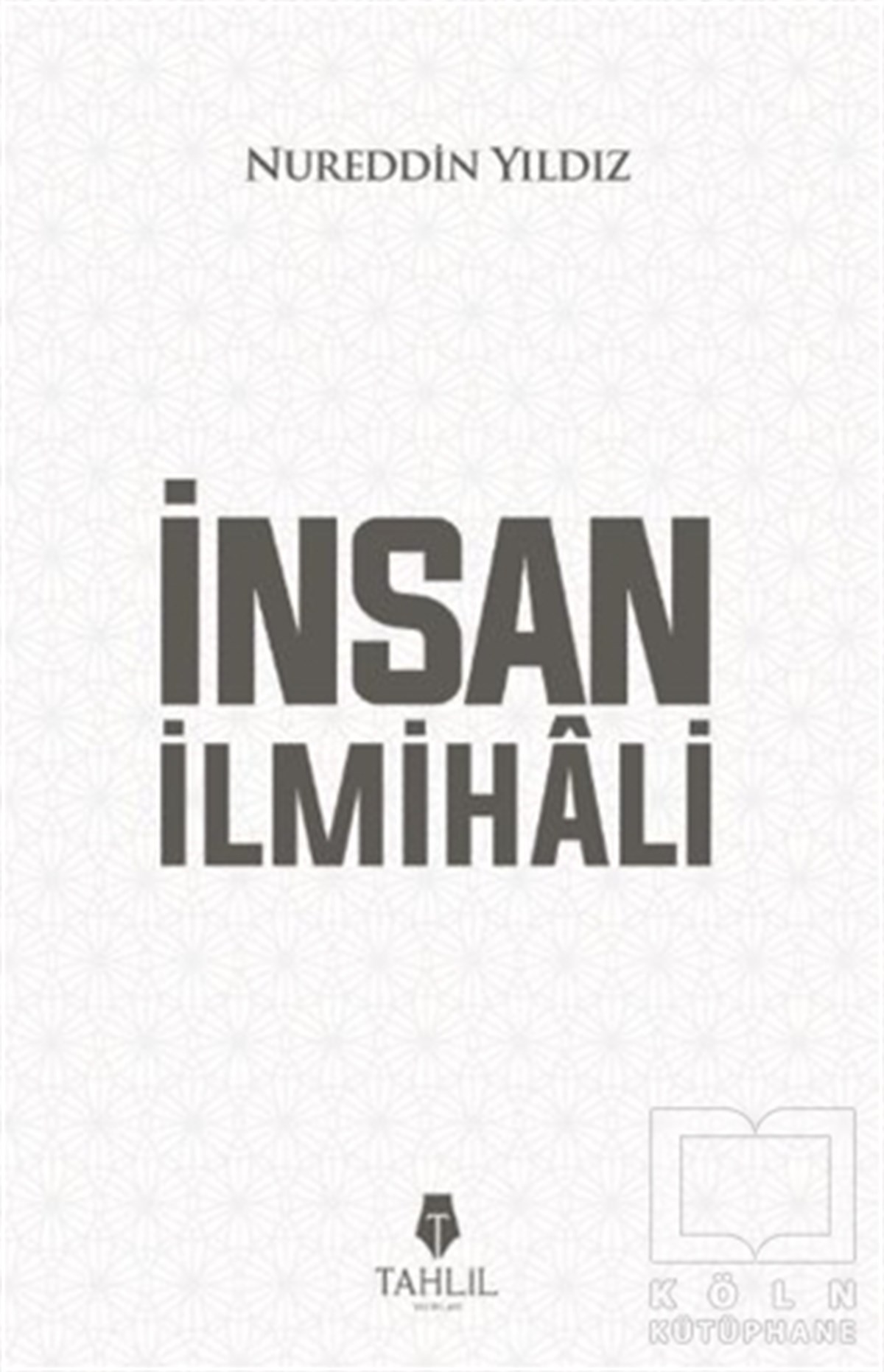 Nureddin Yıldızİslam Eğitimiİnsan İlmihali