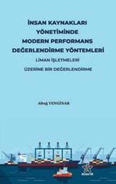 Altuğ Yenginarİnsan Kaynakları Kitaplarıİnsan Kaynakları Yönetiminde Modern Performans Değerlendirme Yöntemleri - Liman İşletmeleri Üzerine