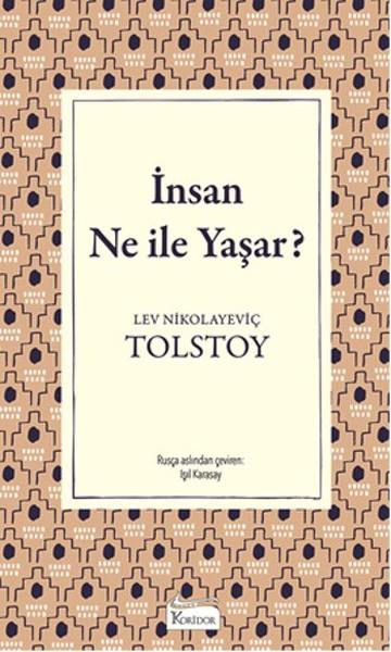 Lev Nikolayeviç TolstoyWeltklassiker & klassische Bücherİnsan Ne ile Yaşar