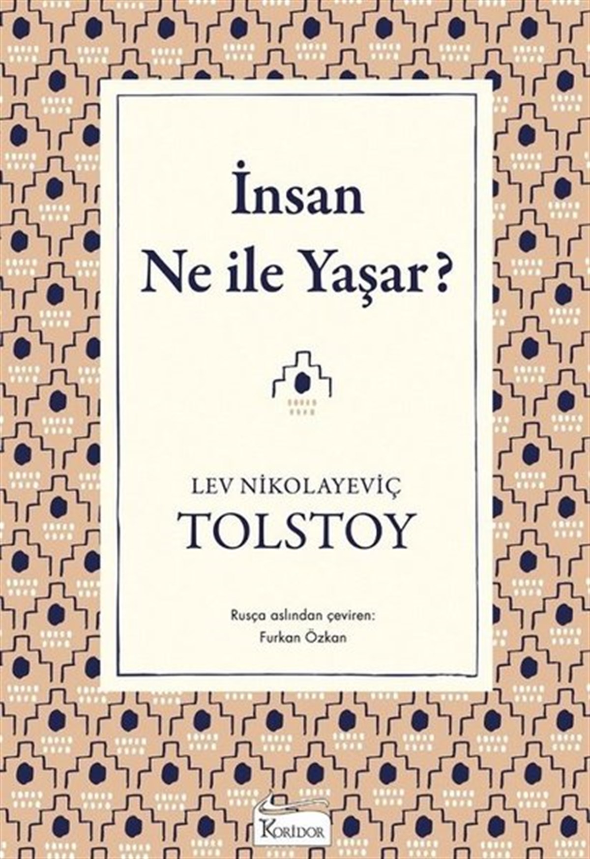 Aleksey Nikolayeviç TolstoyWeltklassikerİnsan Ne ile Yaşar?