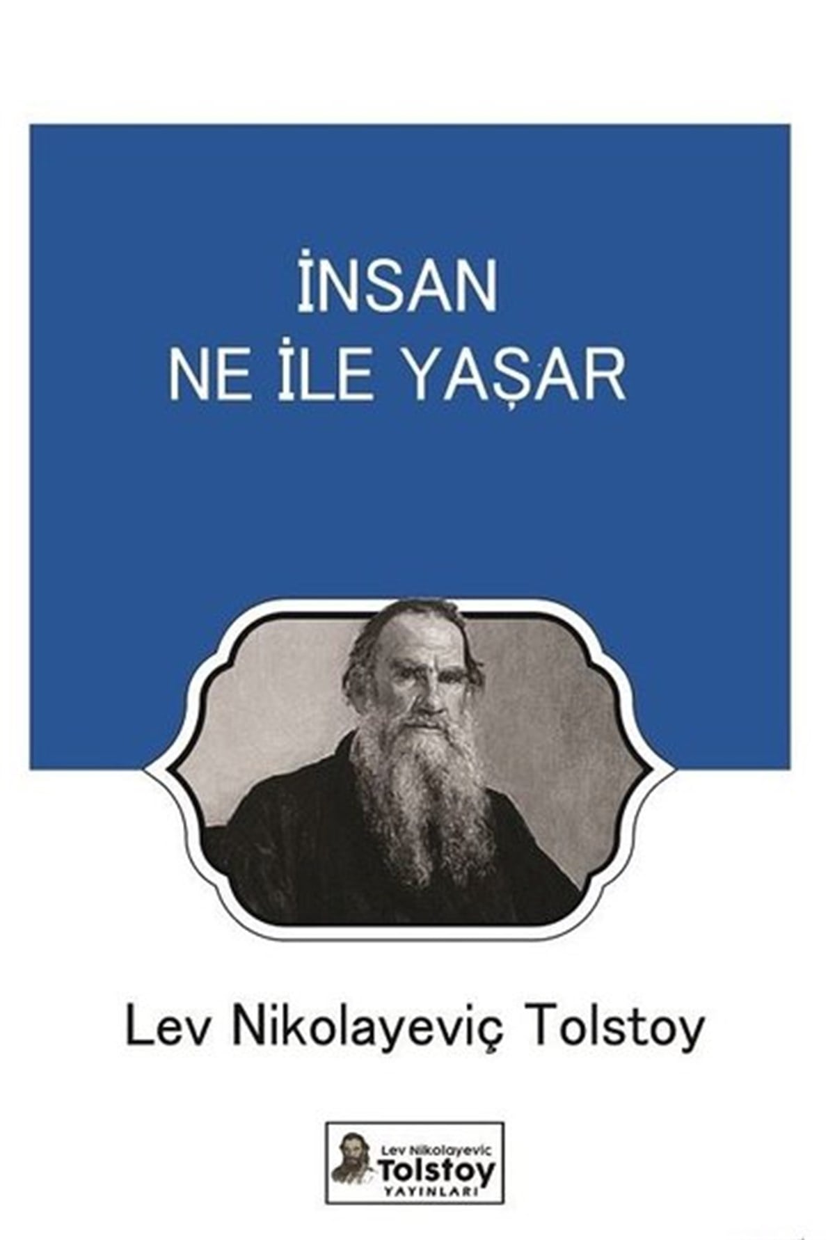 Lev Nikolayeviç TolstoyDünya Klasikleriİnsan Ne İle Yaşar