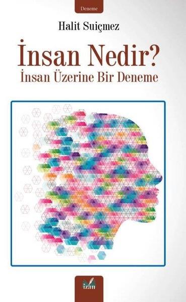 Halit SuiçmezDeneme Kitaplarıİnsan Nedir? İnsan Üzerine Bir Deneme