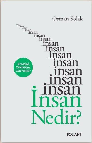 Osman Solakİslami Kitaplarİnsan Nedir? Kendini Tanımaya Var mısın?