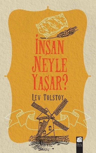 Lev Nikolayeviç TolstoyDünya Klasikleriİnsan Neyle Yaşar?