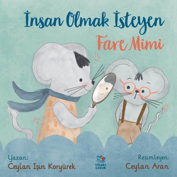 Ceylan Işın KoryürekEgitim Etkinlik Kitaplariİnsan Olmak İsteyen Fare Mimi