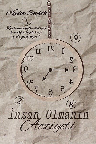 Kadir SoykökTürkiye Romanİnsan Olmanın Acziyeti