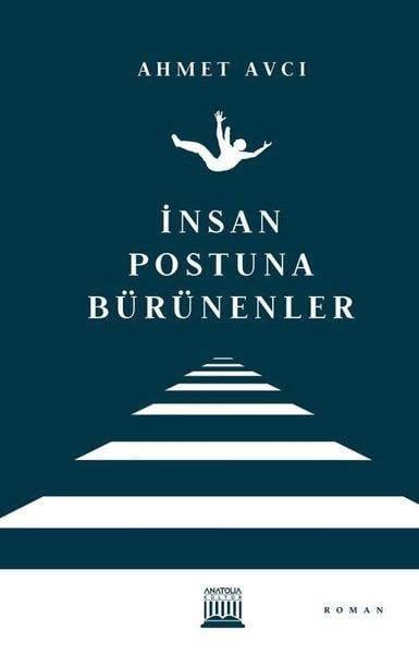 Ahmet AvcıTürkiye Romanİnsan Postuna Bürünenler