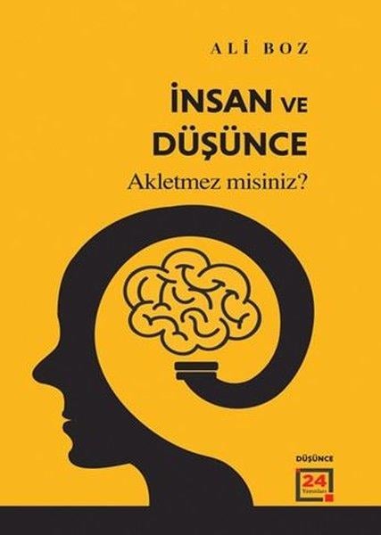 Ali BozFelsefe Bilimiİnsan ve Düşünce - Akletmez misiniz?