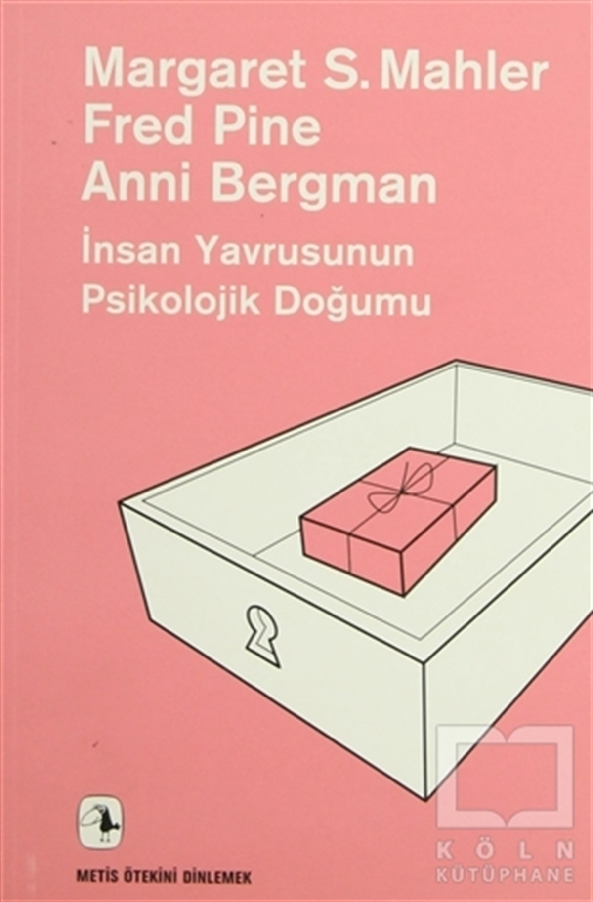 İnsan Yavrusunun Psikolojik Doğumu