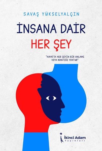 Savaş YükselyalçınDeneme Kitaplarıİnsana Dair Her Şey