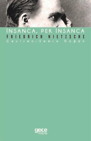 Friedrich NietzscheFelsefe Bilimiİnsanca Pek İnsanca