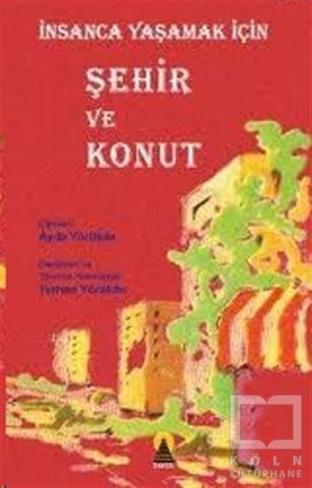 DerlemeDiğerİnsanca Yaşamak İçin Şehir ve Konut