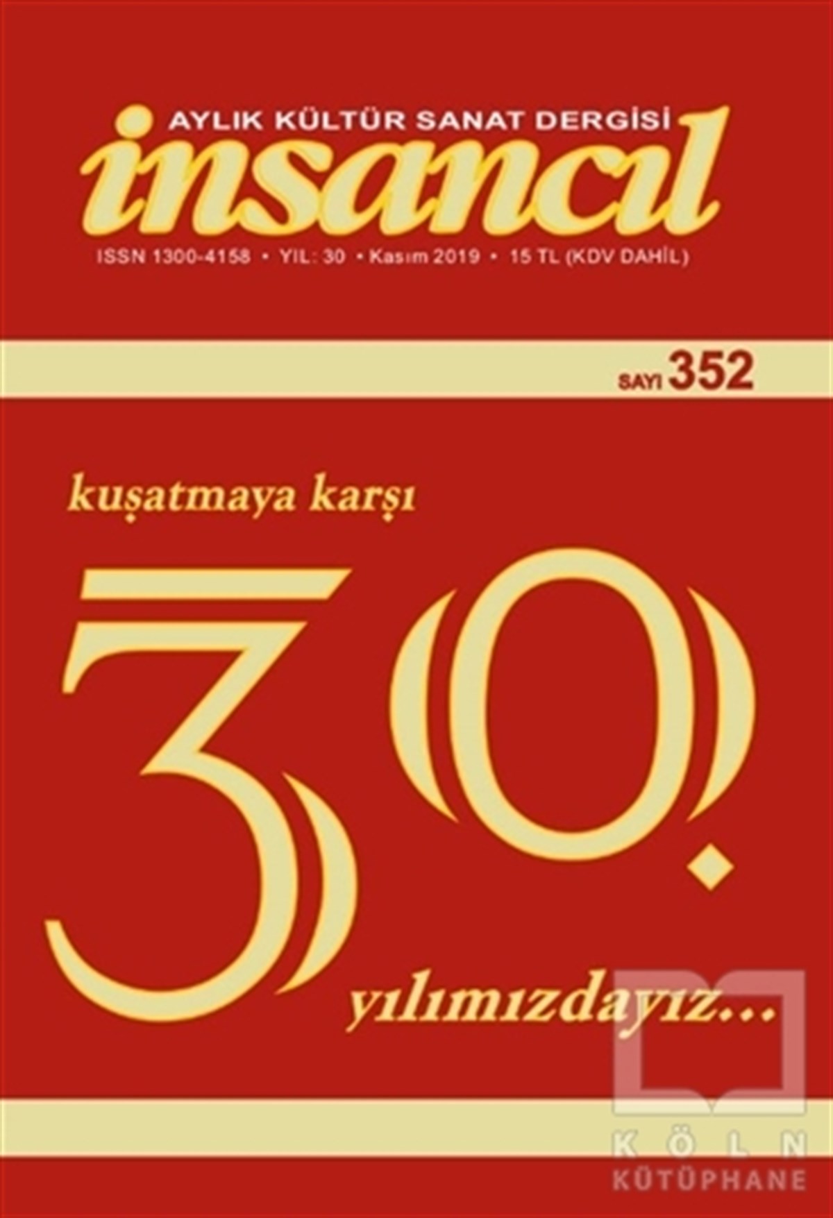 KolektifSanat Dergileriİnsancıl Aylık Kültür Sanat Dergisi Sayı: 352 Kasım 2019