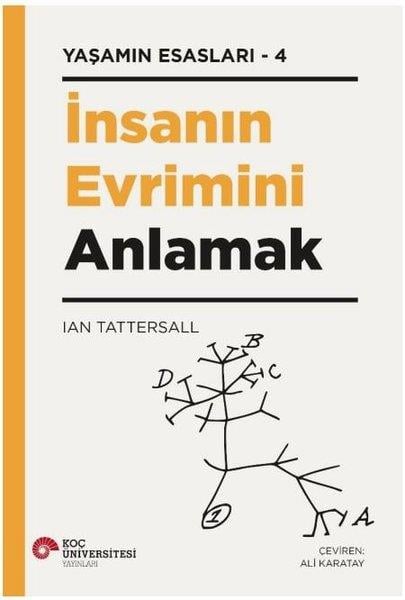 Ian TattersallBilim İnsanlarıİnsanın Evrimini Anlamak - Yaşamın Esasları 4