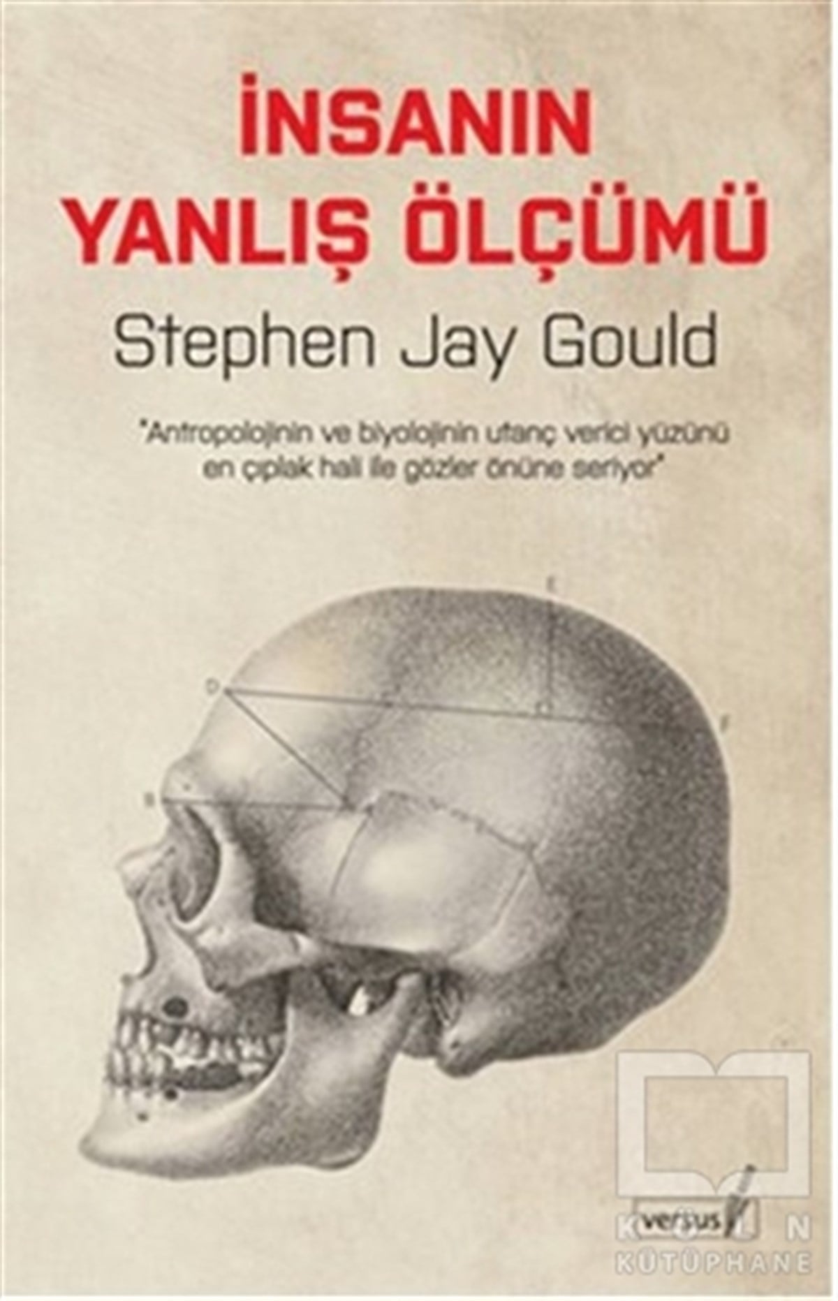 Stephen Jay GouldAntropolojiİnsanın Yanlış Ölçümü