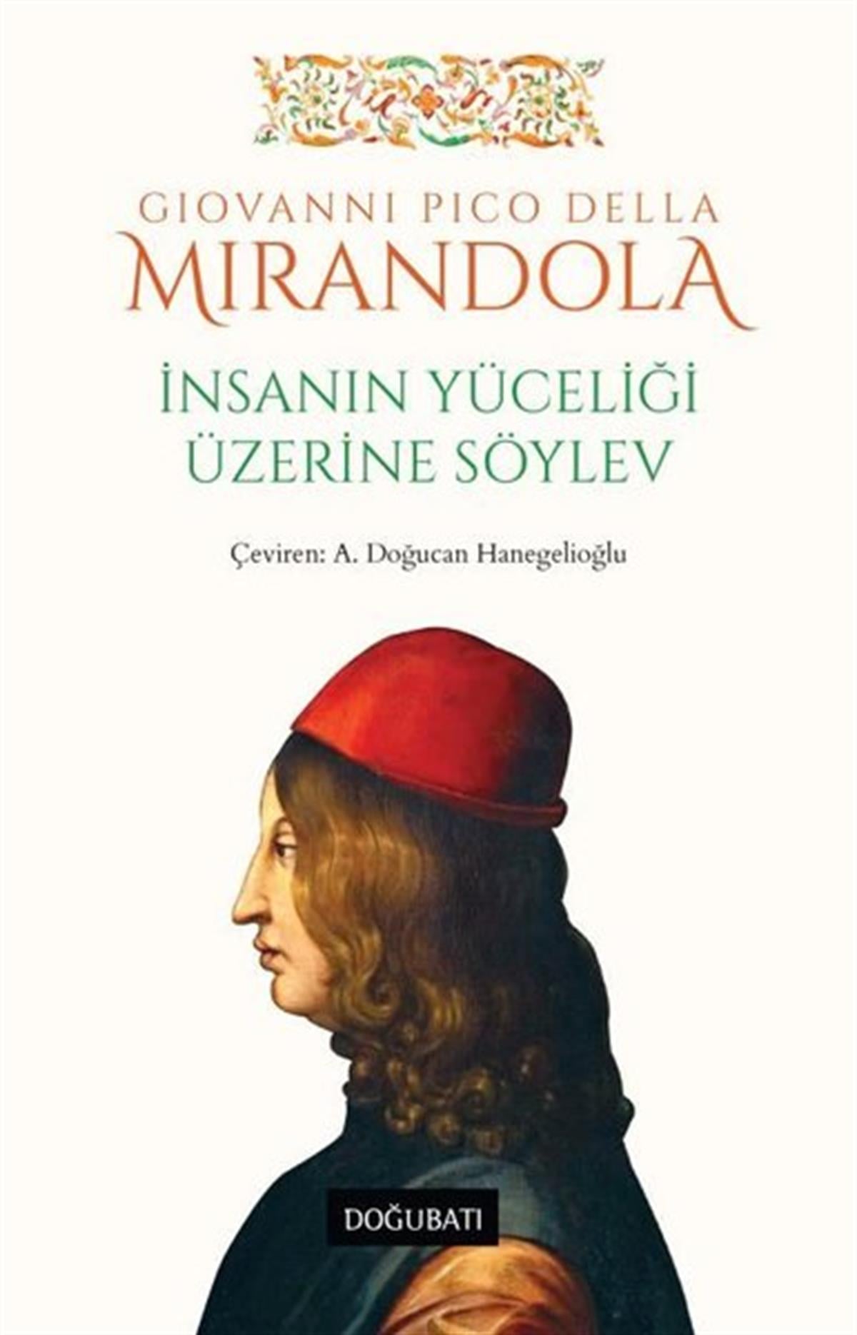 Giovanni Pico Della MirandolaFelsefe Bilimiİnsanın Yüceliği Üzerine Söylev