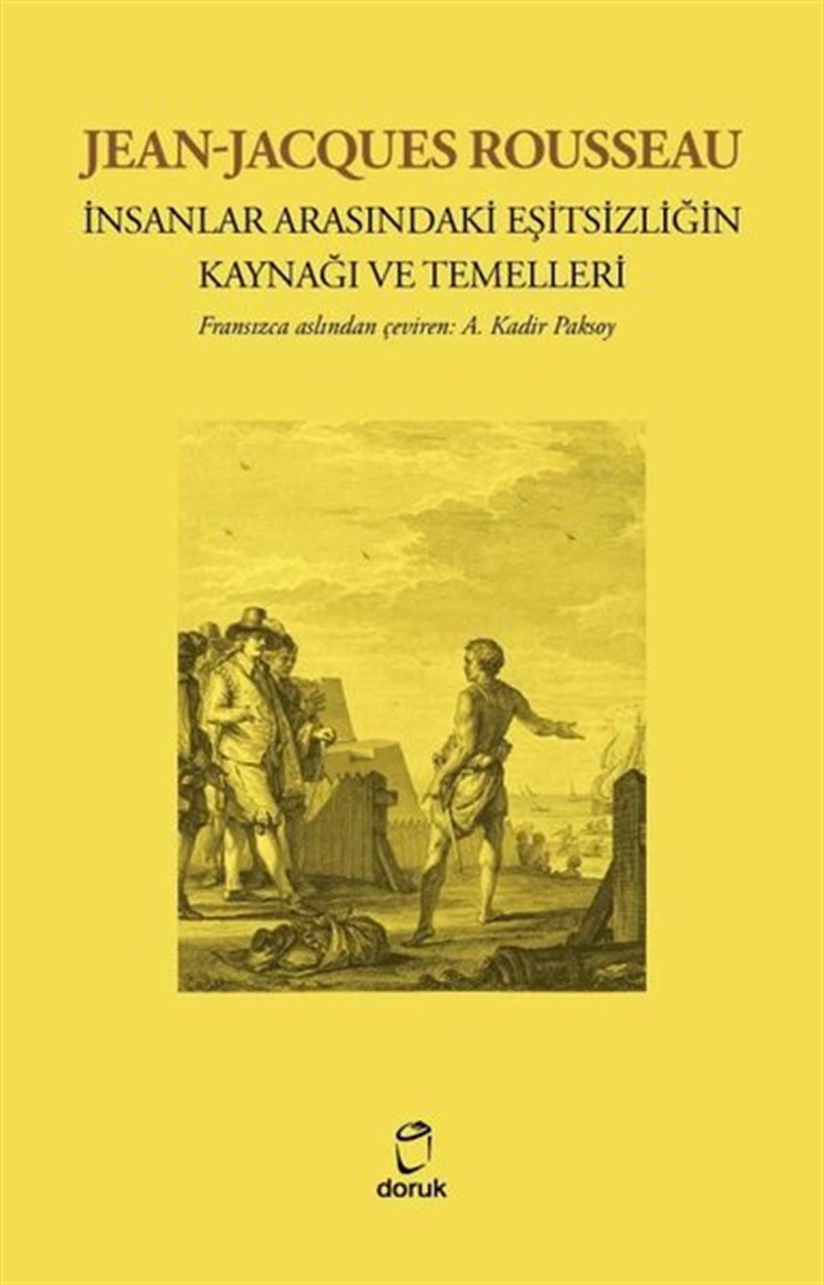 Jean Jacques RousseauFelsefe Bilimiİnsanlar Arasındaki Eşitsizliğin Kaynağı ve Temelleri