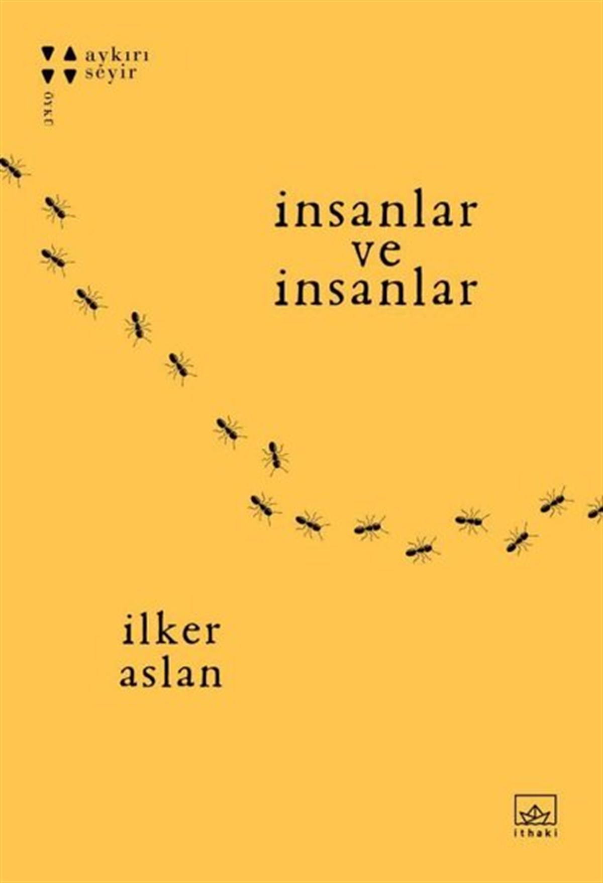 İlker AslanTürkiye Romanİnsanlar ve İnsanlar