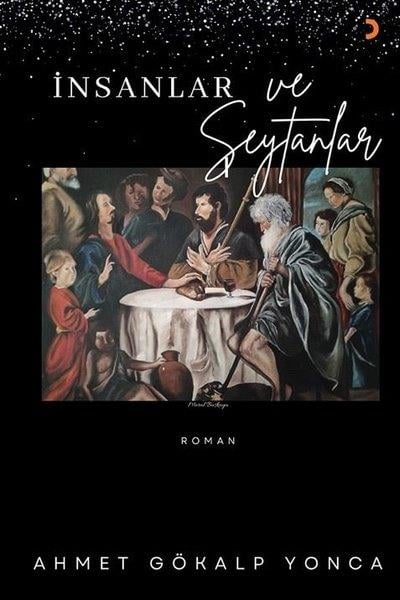 Ahmet Gökalp YoncaTürk Romaniİnsanlar ve Şeytanlar