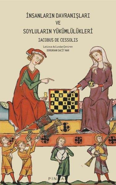 İacobus De CessolisFelsefe Bilimiİnsanların Davranışları ve Soyluların Yükümlülükleri