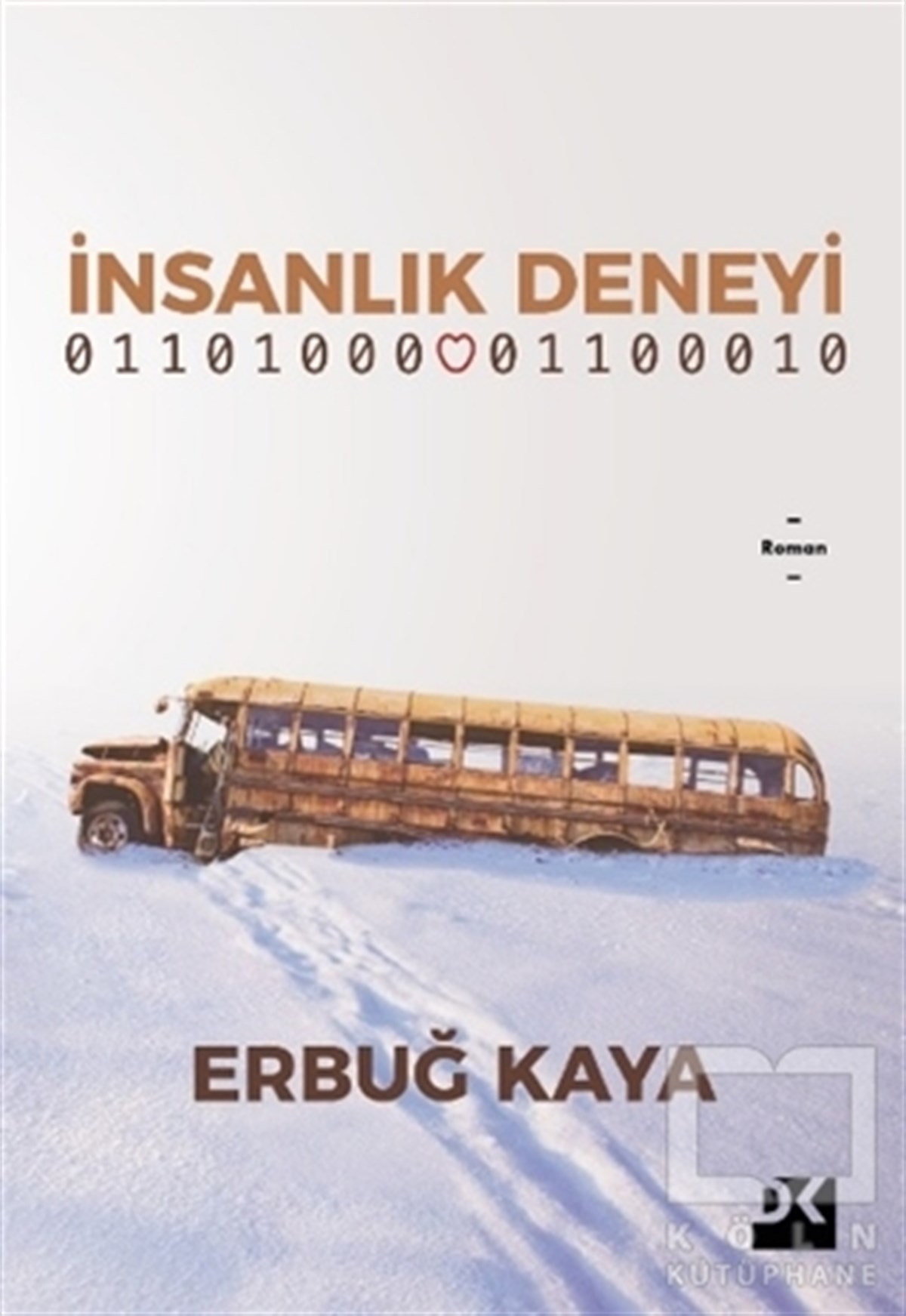 Erbuğ KayaTürkçe Romanlarİnsanlık Deneyi