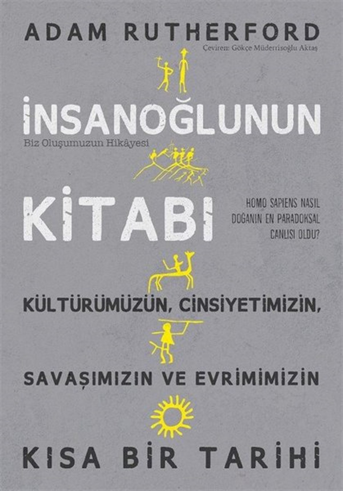 Adam RutherfordDünya Tarihiİnsanoğlunun Kitabı - Biz Oluşumuzun Hikayesi