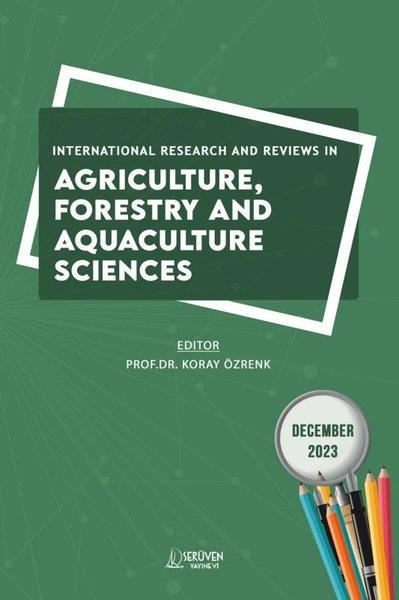 KolektifScienceInternational Research and Reviews in Agriculture Forestry and Aquaculture Sciences - December 2023