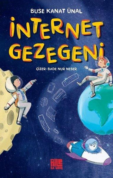 Buse Kanat ÜnalÇocuk Gençlik Romanlarıİnternet Gezegeni