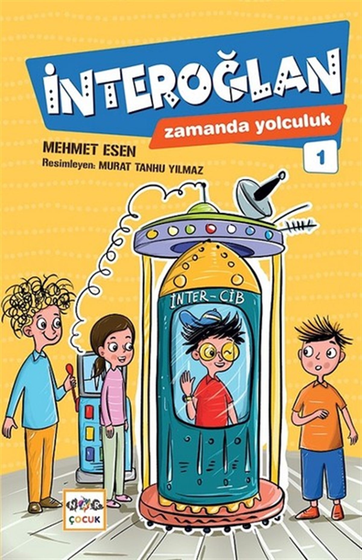 Mehmet EsenÇocuk Gençlik Romanlarıİnteroğlan Zamanda Yolculuk 1
