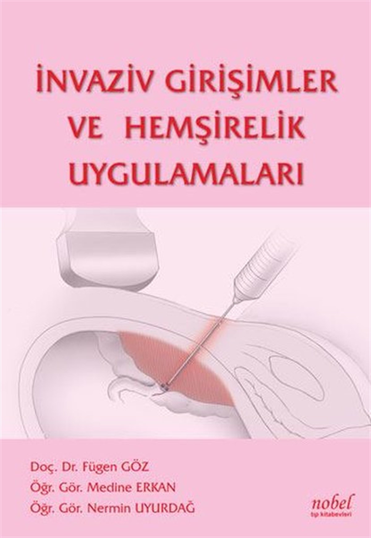 KolektifTıpİnvaziv Girişimler ve Hemşirelik Uygulamaları