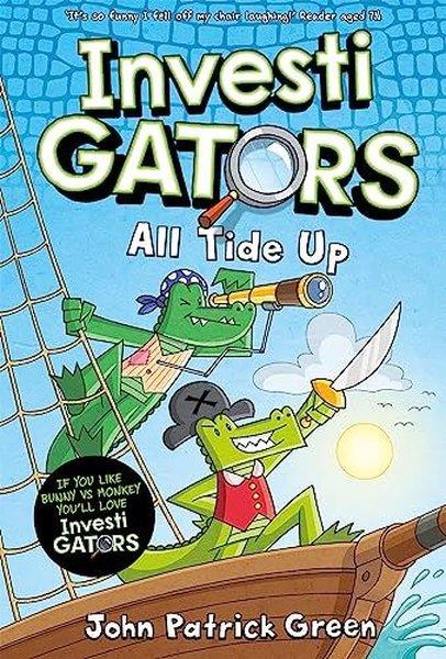 John Patrick GreenChildren InterestInvestiGators: All Tide Up : A Laugh-Out-Loud Comic Book Adventure!