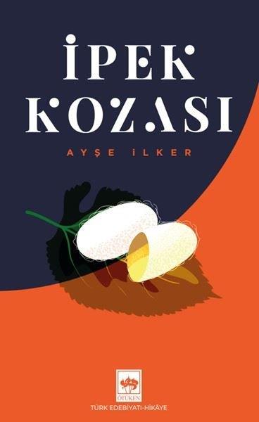 Ayşe İlkerTürk Romaniİpek Kozası