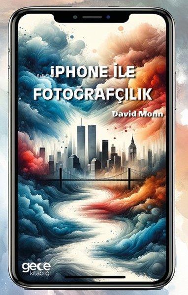 David MonnGrafik-Designs Bücherİphone İle Fotoğrafçılık