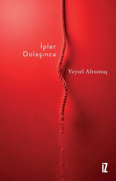Veysel AltuntaşTürk Romaniİpler Dolaşınca