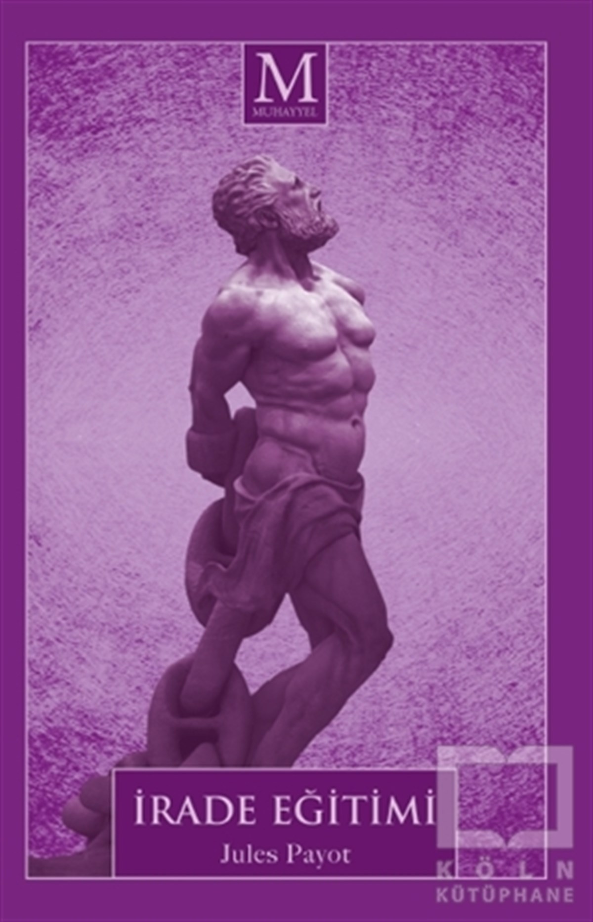 Jules PayotEğitim Felsefesi Kitaplarıİrade Eğitimi