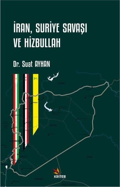 Suat AyhanDünya Siyaseti ve Politikasıİran, Suriye Savaşı ve Hizbullah