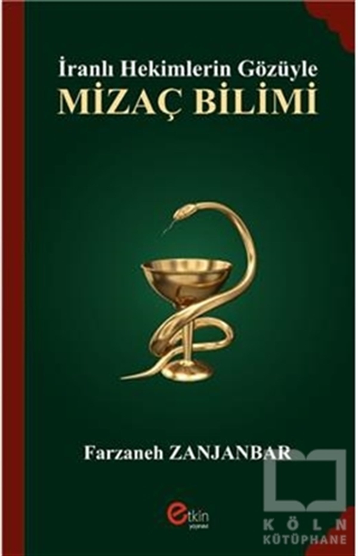 Farzaneh ZanjanbarDiğerİranlı Hekimlerin Gözüyle Mizaç Bilimi
