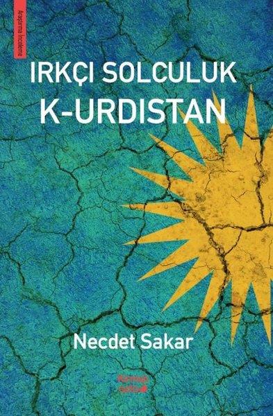 Necdet SakarEtnolojiIrkçı Solculuk K-urdıstan