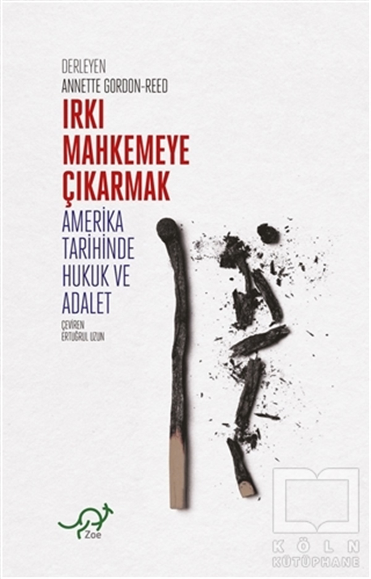 Annette Gordon-ReedHukuk Üzerine KitaplarIrkı Mahkemeye Çıkarmak