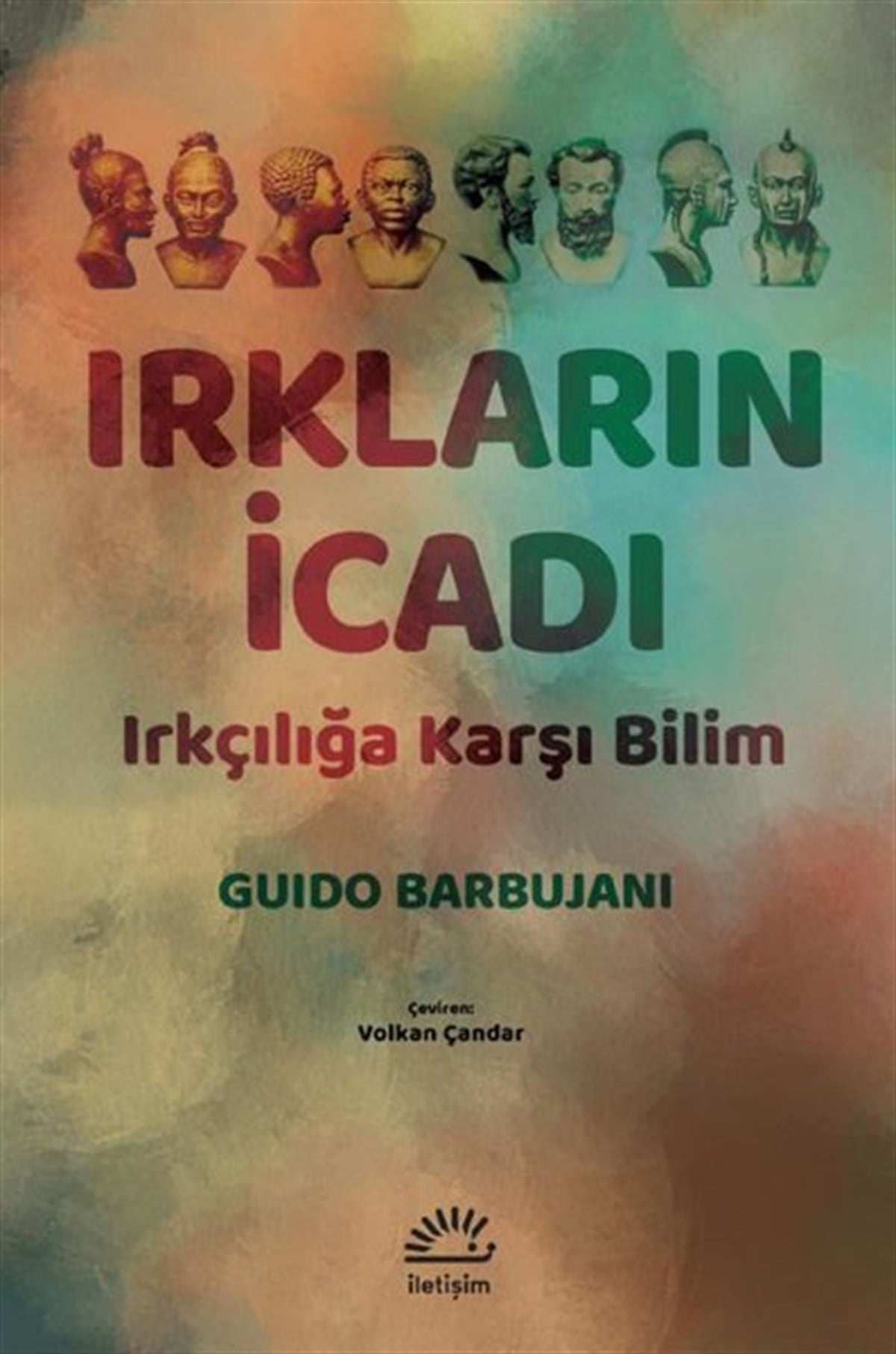 Guido BarbujaniBeliebte WissenschaftsbücherIrkların İcadı - Irkçılığa Karşı Bilim