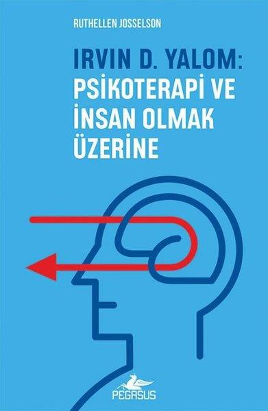Ruthellen JosselsonPsikoloji KitaplarıIrvin D.Yalom: Psikoterapi ve İnsan Olmak Üzerine