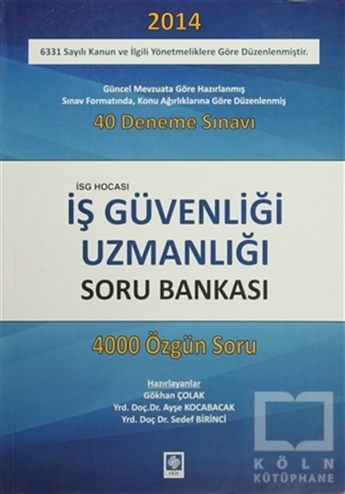KolektifGenel Konularİş Güvenliği Uzmanlığı Soru Bankası