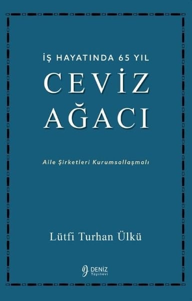 Lütfi Turhan ÜlküBücher zur persönlichen Entwicklungİş Hayatında 65 Yıl - Ceviz Ağacı